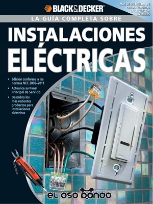 La guia completa sobre instalaciones electricas - Cuarta Edicion
